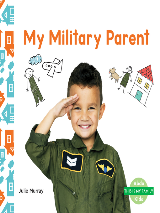 Title details for My Military Parent by Julie Murray - Available